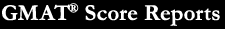 GMAT® Score Reports
